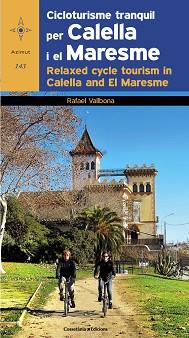 CICLOTURISME TRANQUIL PER CALELLA I EL MARESME (BILINGUE CATALA-ANGLES) | 9788490343425 | VALLBONA,RAFAEL