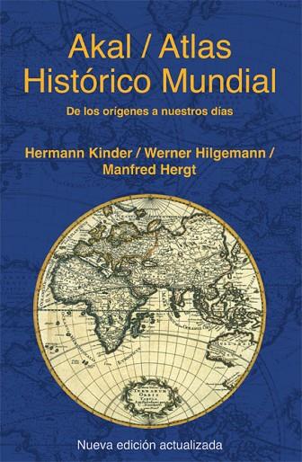 ATLAS HISTORICO MUNDIAL. DE LOS ORIGENES A NUESTROS DIAS | 9788446028383 | KINDER,HERMANN HILGEMANN,WERNER HERGT,MANFRED