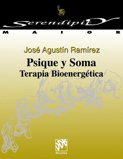 PSIQUE Y SOMA TERAPIA BIOENERGETICA | 9788433012814 | RAMIREZ,JOSE AGUSTIN