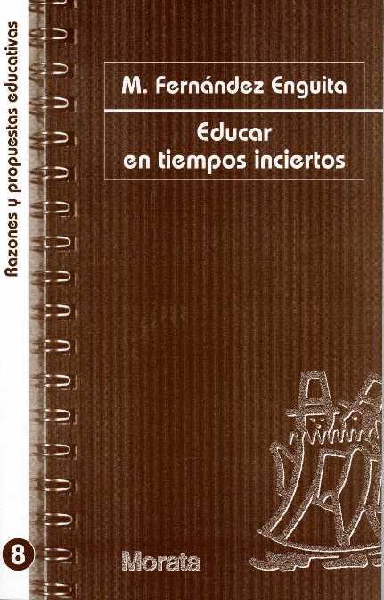 EDUCAR EN TIEMPOS INCIERTOS | 9788471124692 | FERNANDEZ ENGUITA,MARIANO