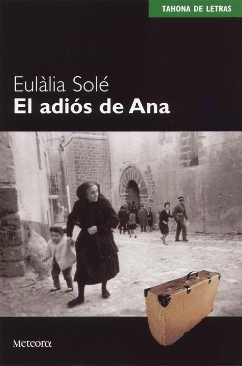 ADIOS DE ANA | 9788495623225 | SOLE,EULALIA