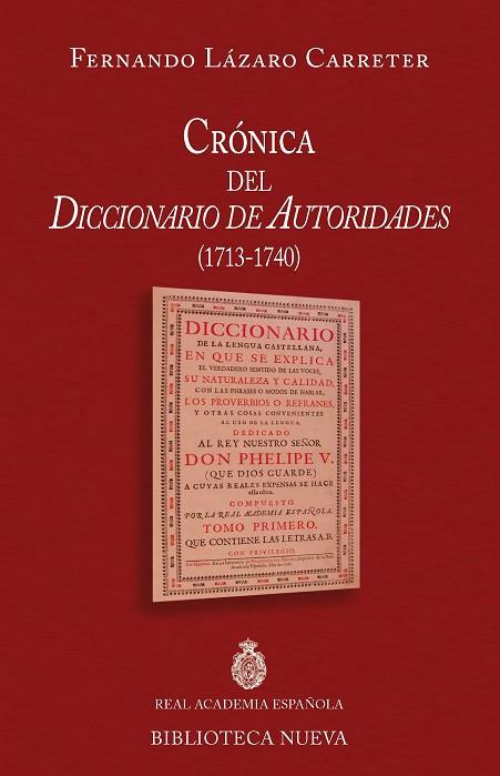 CRONICA DEL DICCIONARIO DE AUTORIDADES 1713-1740 | 9788416095377 | LAZARO CARRETER,FERNANDO