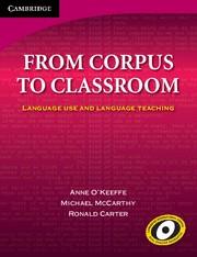FROM CORPUS TO CLASSROOM. LANGUAGE USE AND LANGUAGE TEACHING | 9780521616867 | MCCARTHY,MICHAEL CARTER,RONALD O,KEEFFE,ANNE