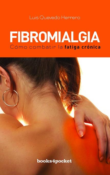 FIBROMIALGIA. COMO COMBATIR LA FATIGA CRONICA | 9788492516841 | QUEVEDO HERRERO,LUIS