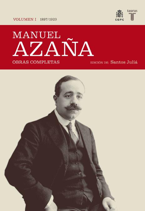 MANUEL AZAÑA. O.C. VOL.I 1897-1920 | 9788430606979 | JULIA,SANTOS