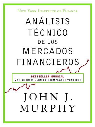 ANáLISIS TéCNICO DE LOS MERCADOS FINANCIEROS | 9788498754285 | MURPHY, JOHN J.
