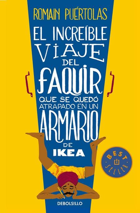 INCREIBLE VIAJE DEL FAQUIR QUE SE QUEDO ATRAPADO EN UN ARMARIO DE IKEA | 9788490624135 | PUERTOLAS,ROMAIN