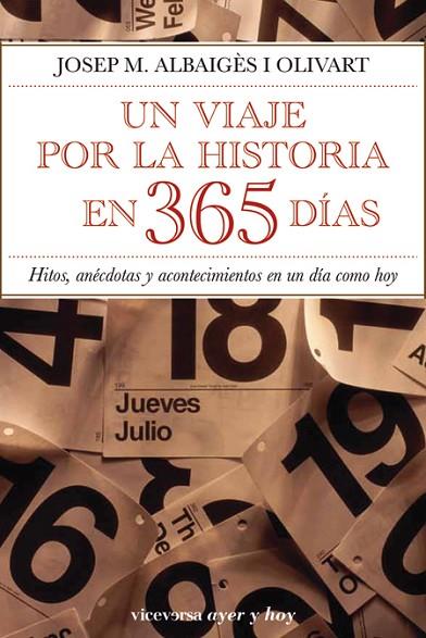 UN VIAJE POR LA HISTORIA EN 365 DIAS | 9788492819430 | ALBAIGES OLIVART,JOSEP  M