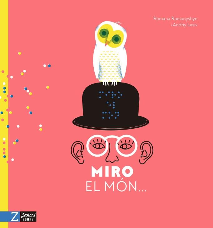 MIRO EL MÓN... | 9788417374242 | ROMANYSHYN, ROMANA/LESIV, ANDRIY
