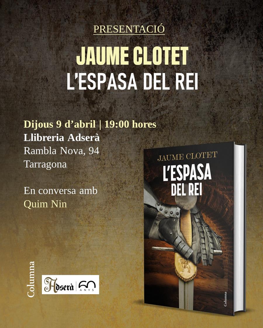 Presentació: L'espasa del rei de Jaume Clotet  Ed. Columna - 