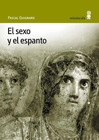 SEXO Y EL ESPANTO | 9788495587237 | QUIGNARD,PASCAL