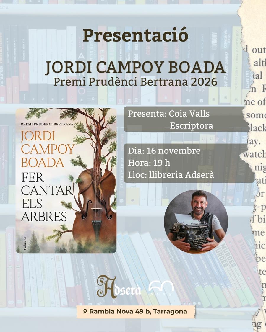Presentació: Fer cantar els arbres de Jordi Campoy Boada - 