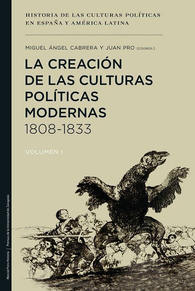 CREACION DE LAS CULTURAS POLITICAS MODERNAS 1808-1833 VOL.1 | 9788415963370 | PRO,JUAN CABRERA,MIGUEL ANGEL