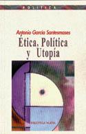 ETICA POLITICA Y UTOPIA | 9788470309236 | GARCIA SANTESMASES,A.