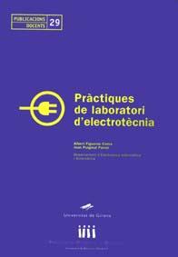 PRACTIQUES DE LABORATORI D,ELECTROTECNIA | 9788484581703 | FIGUERAS COMA,ALBERT PUIGMAL PAIROT,JOAN