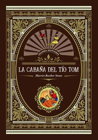 LA CABAÑA DEL TIO TOM | 9788416574957 | HARRIET BEECHER STOWE