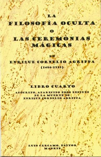 FILOSOFIA OCULTA O LAS CEREMONIAS MAGICAS  LIBRO IV | 9788476271261 | CORNELIO AGRIPPA,ENRIQUE