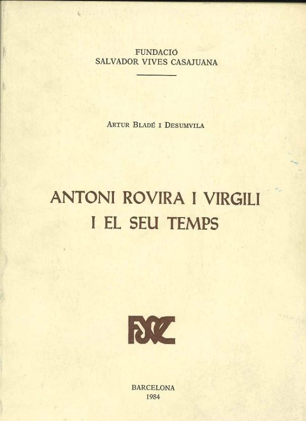 ANTONI ROVIRA I VIRGILI I EL SEU TEMPS | 9788423202263 | BLADE I DESUMVILA,ARTUR
