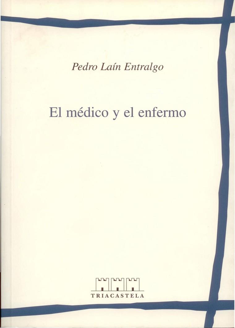 MEDICO Y EL ENFERMO | 9788495840035 | LAIN ENTRALGO,PEDRO