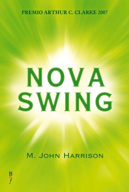 NOVA SWING (PREMIO A.C.CLARKE 2007) | 9788496173804 | HARRISON,M.JOHN