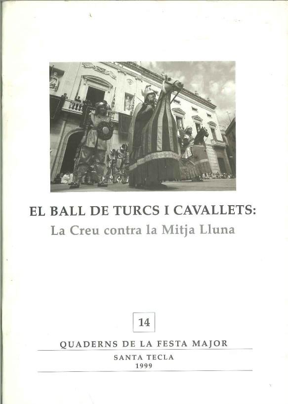 BALL DE TURCS I CAVALLETS: LA CREU CONTRA LA MITJA LLUNA | 9788400002145 | MIRALLES,ELOI