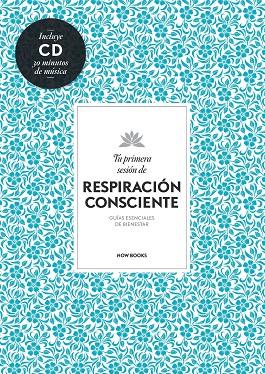 TU PRIMERA SESION DE RESPIRACION CONSCIENTE+CD | 9788494240591 | VIDAL MELERO, ALEJANDRA
