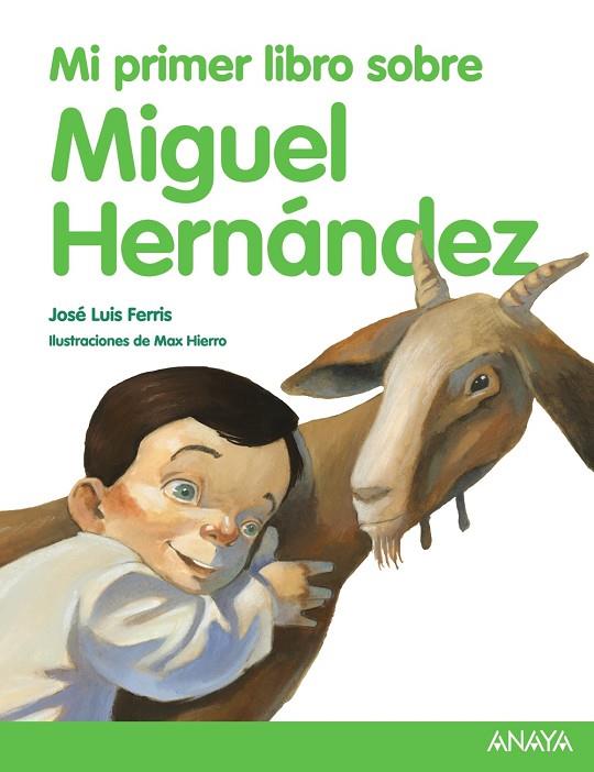 MI PRIMER LIBRO SOBRE MIGUEL HERNANDEZ | 9788469807842 | FERRIS,JOSE LUIS