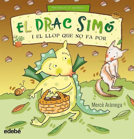 DRAC SIMO I EL LLOP QUE NO FA POR ( PREVENCIO D,INCENDIS) | 9788423699780 | ARANEGA,MERCE