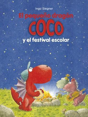 PEQUEÑO DRAGON COCO Y EL FESTIVAL ESCOLAR | 9788424657888 | SIEGNER,INGO