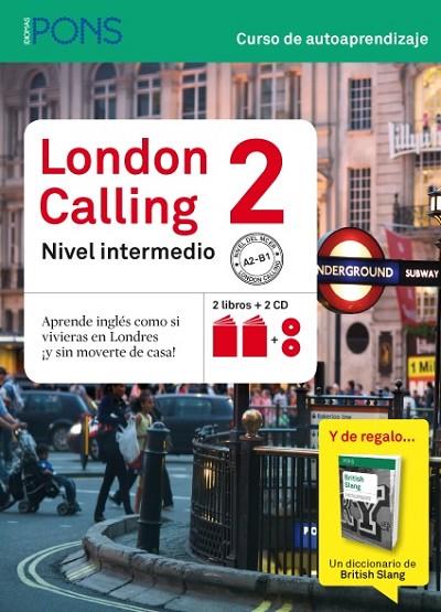 LONDON CALLING 2 NIVEL INTERMEDIO. CURSO DE AUTOAPRENDIZAJE + CD | 9788415640141 | VARIOS AUTORES
