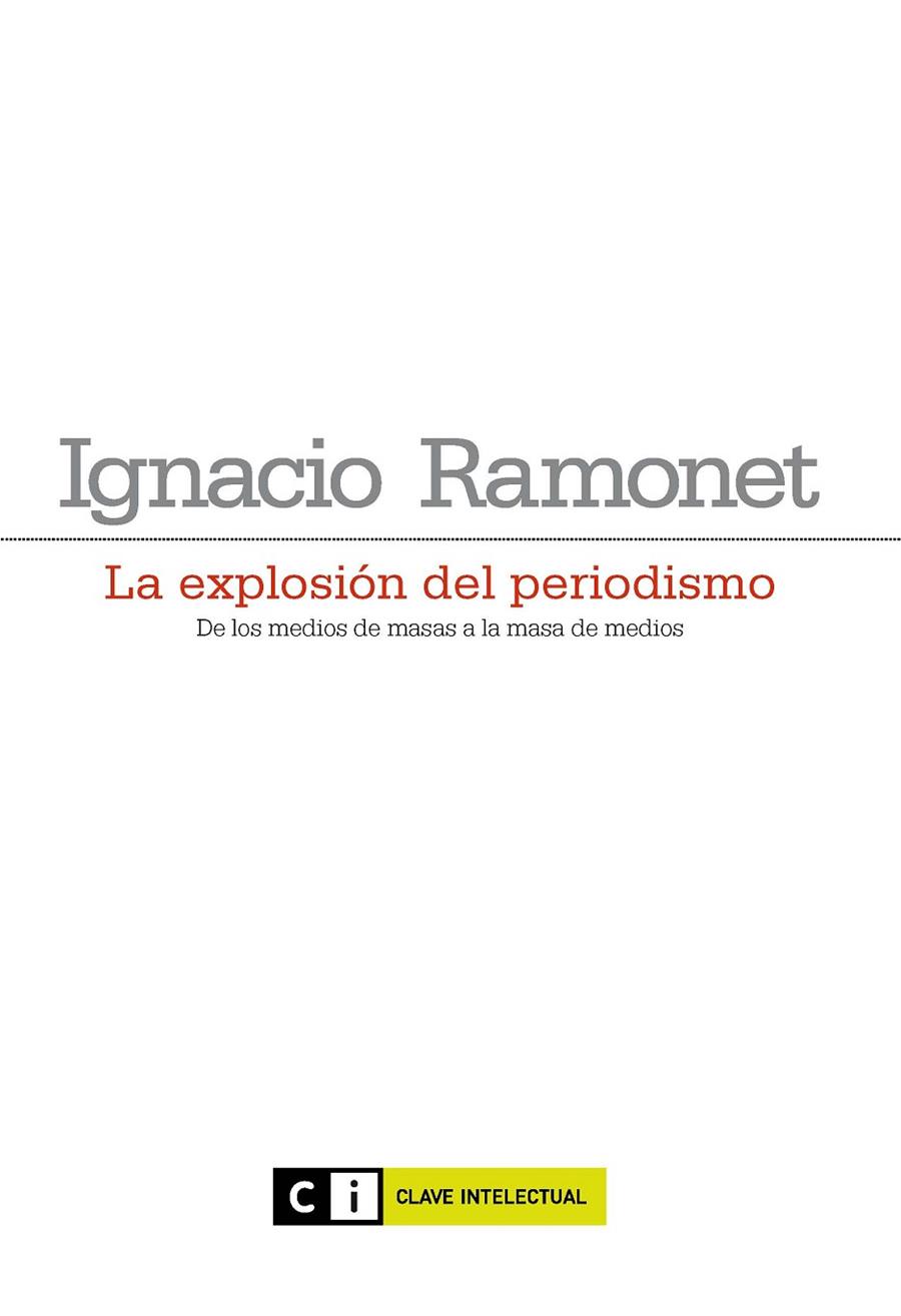 EXPLOSION DEL PERIODISMO | 9788493904708 | RAMONET,IGNACIO