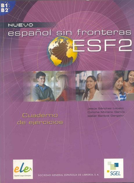 NUEVO ESPAÑOL SIN FRONTERAS ESF 2 CUADERNO DE EJERCICIO | 9788497781671 | SANCHEZ LOBATO,JESUS