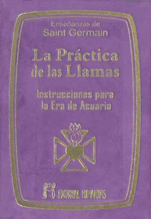 LA PRÁCTICA DE LAS LLAMAS. INSTRUCCIONES PARA LA ERA DE ACUARIO | 9788479104306 | SAINT GERMAIN