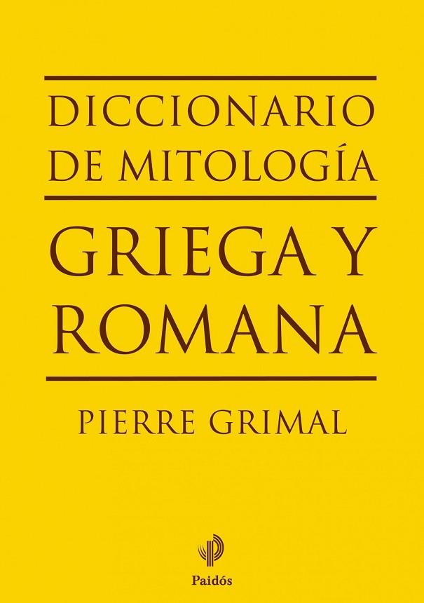 DICCIONARIO DE MITOLOGIA GRIEGA Y ROMANA | 9788449324574 | GRIMAL,PIERRE