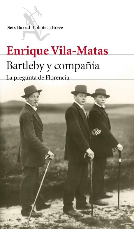 BARTLEBY Y COMPAÑIA. LA PREGUNTA DE FLORENCIA | 9788432224225 | VILA-MATAS,ENRIQUE