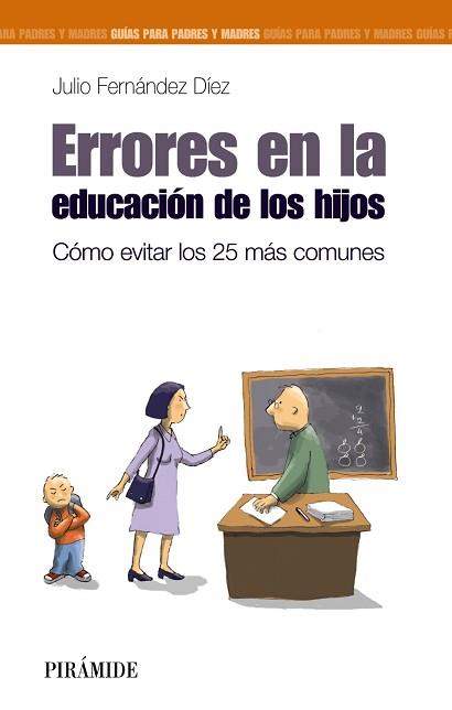 ERRORES EN LA EDUCACION DE LOS HIJOS.  COMO EVITAR LOS 25 MAS COMUNES | 9788436826746 | FERNANDEZ DIEZ,JULIO