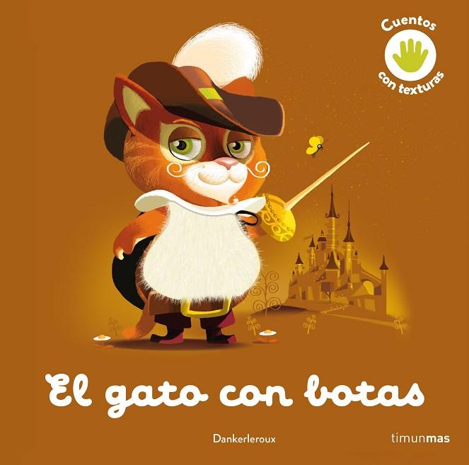 EL GATO CON BOTAS. CUENTO CON TEXTURAS | 9788408243991 | DANKERLEROUX