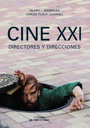 CINE XXI DIRECTORES Y DIRECCIONES | 9788437631493 | RODRIGUEZ,HILARIO J TEJEDA,CARLOS
