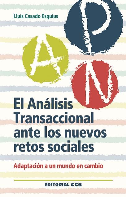 ANALISIS TRANSACCIONAL ANTE LOS NUEVOS RETOS SOCIALES | 9788490233887 | CASADO ESQUIUS,LLUIS