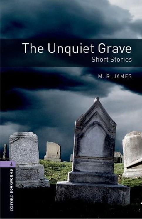 THE UNQUIET GRAVE SHORT STORIES. OXFORD BOOKWORMS 4 | 9780194791915 | JAMES, M.R. / HAWKINS, PETER