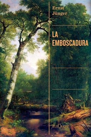 LA EMBOSCADURA  | 9788411072519 | JÜNGER, ERNST