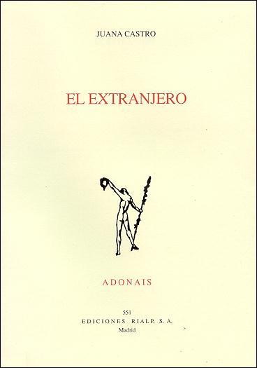 EXTRANJERO (XI PREMIO NACIONAL DE POESIA SAN JUAN DE LA CRUZ) | 9788432133268 | CASTRO,JUANA