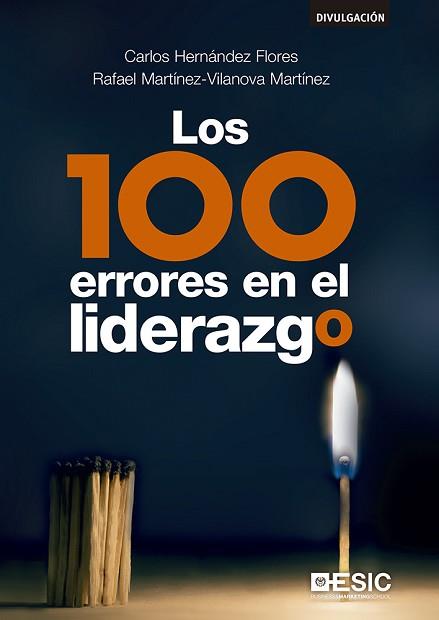LOS 100 ERRORES EN EL LIDERAZGO | 9788417129330 | HERNÁNDEZ FLORES, CARLOS/MARTÍNEZ-VILANOVA MARTÍNEZ, RAFAEL