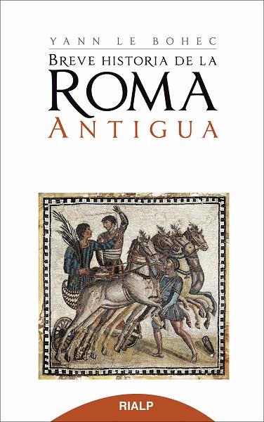 BREVE HISTORIA DE LA ROMA ANTIGUA | 9788432142796 | LE BOHEC,YANN