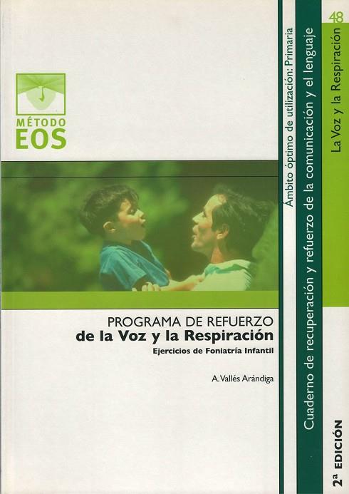 PROGRAMA DE REFUERZO DE LA VOZ Y LA RESPIRACION. EJERCICIOS DE FONIATRIA INFANTIL | 9788497272292 | VALLES,ANTONIO