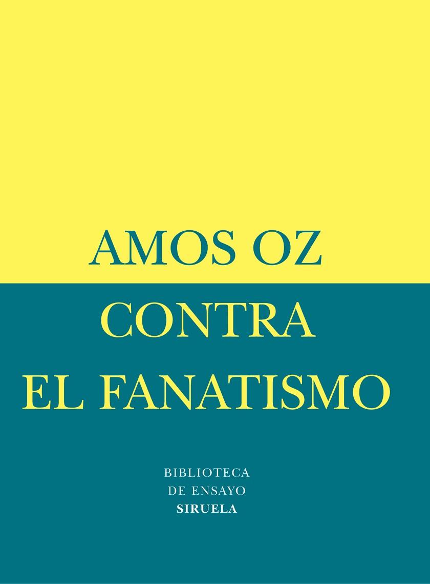 CONTRA EL FANATISMO | 9788478447084 | OZ,AMOS (PREMIO PRINCIPE DE ASTURIAS 2007)