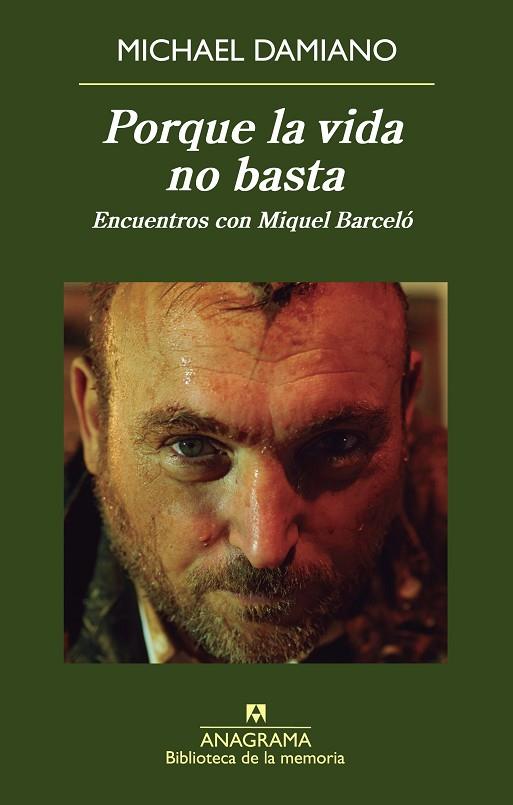 PORQUE LA VIDA NO BASTA. ENCUENTROS CON MIQUEL BARCELO | 9788433907950 | DAMIANO,MICHAEL