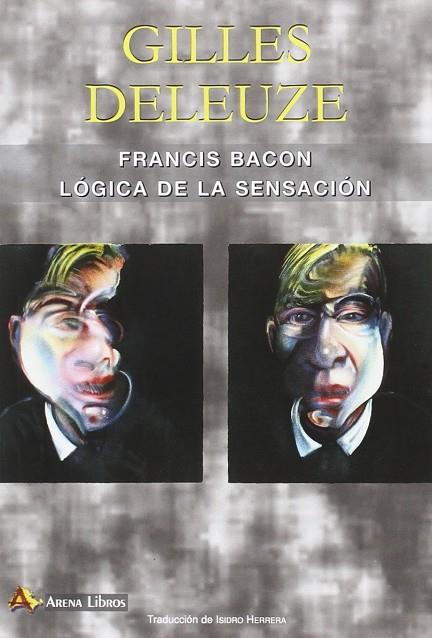 FRANCIS BACON. LÓGICA DE LA SENSACIÓN | 9788415757290 | GILLES DELEUZE