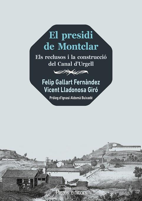 EL PRESIDI DE MONTCLAR | 9788413034294 | GALLART FERNÀNDEZ, FELIP / LLADONOSA GIRÓ, VICENT