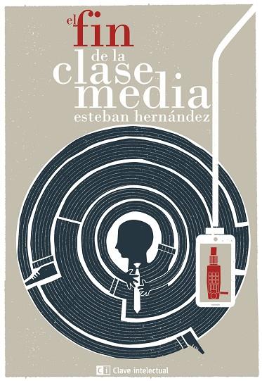 FIN DE LA CLASE MEDIA | 9788494207341 | HERNANDEZ,ESTEBAN